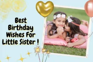 Best Birthday Wishes For Little Sister