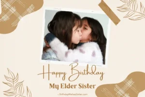 Happy Birthday My Elder Sister