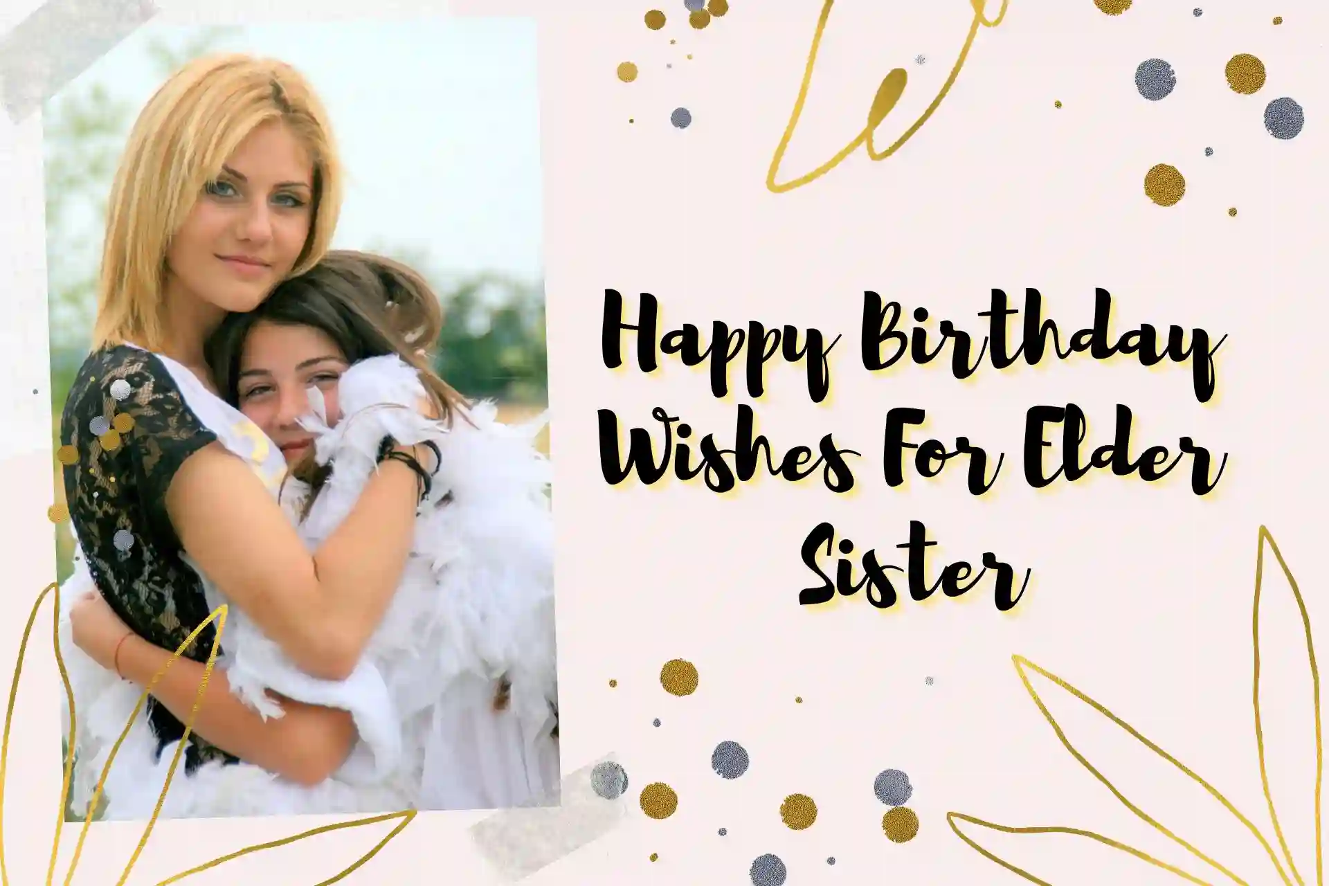 Happy Birthday Wishes For Elder Sister