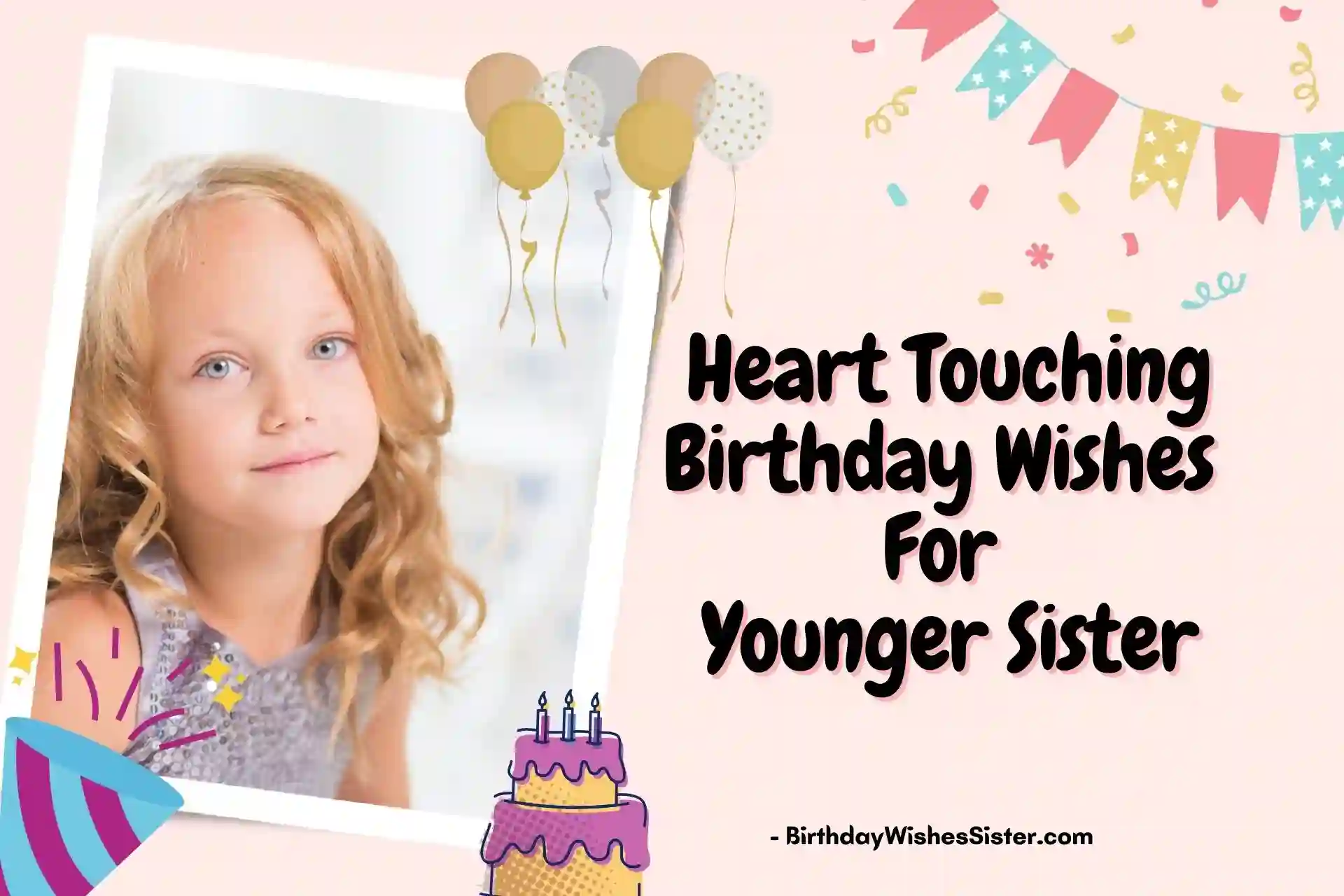 Heart Touching Birthday Wishes For Younger Sister