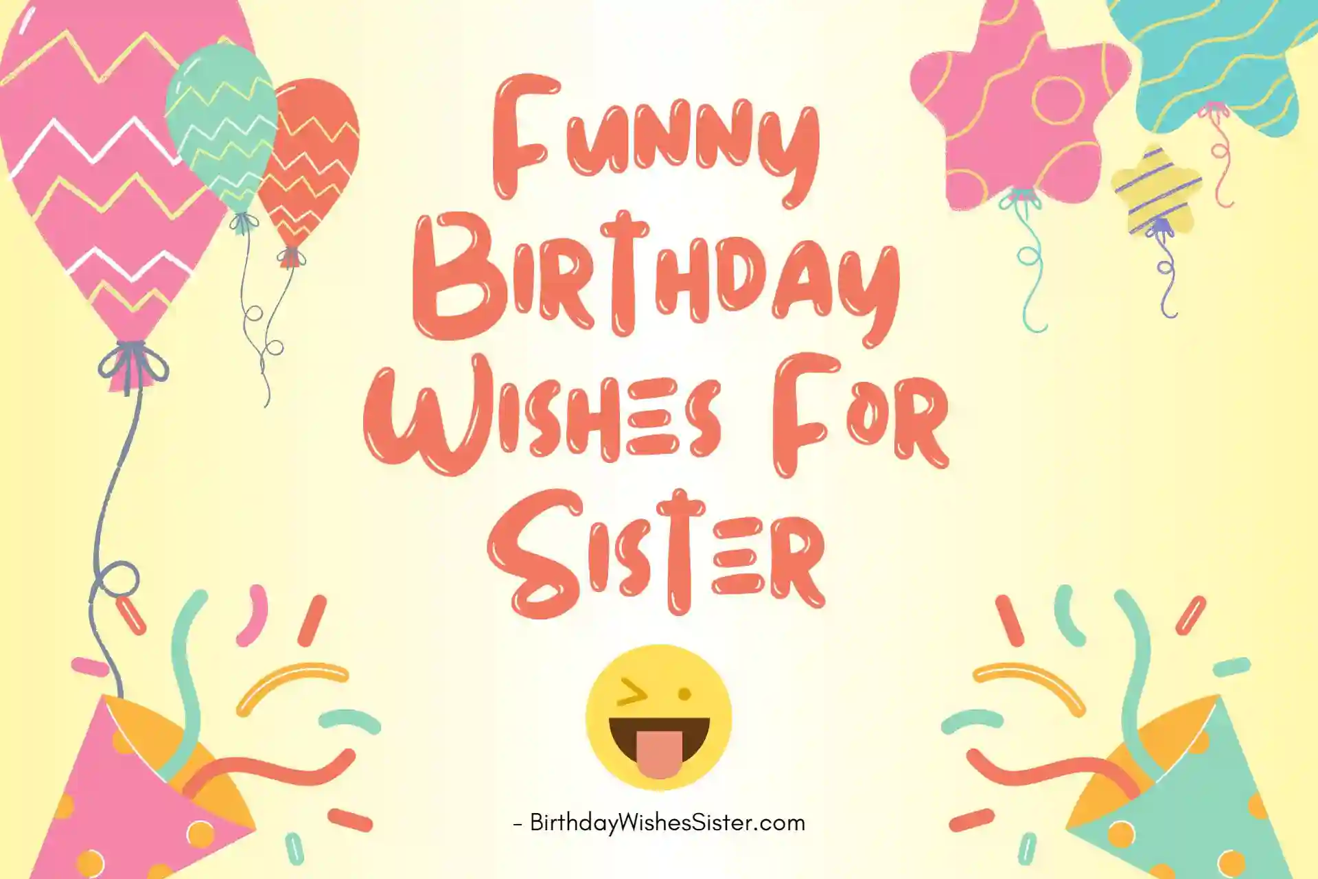 Funny Birthday Wishes For Sister