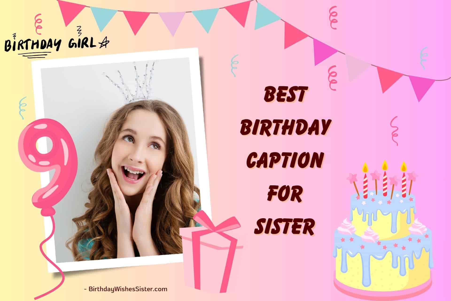 Best Birthday Caption For Sister