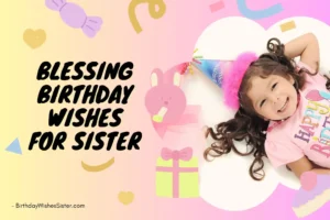 Blessing Birthday Wishes For Sister