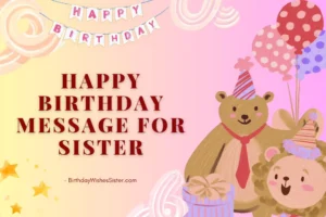 Happy Birthday Message For Sister