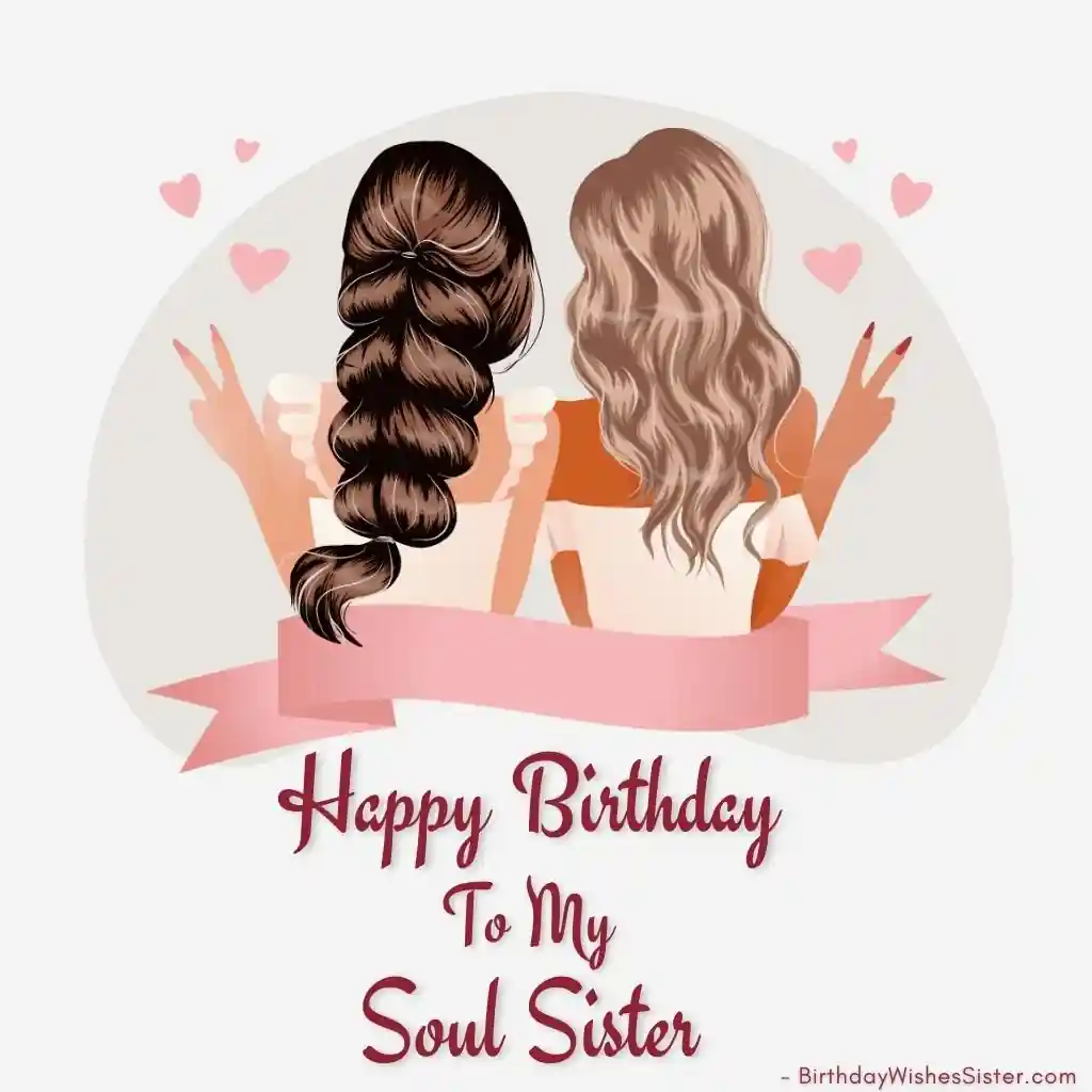 happy birthday soul sister - birthday wishes for sister