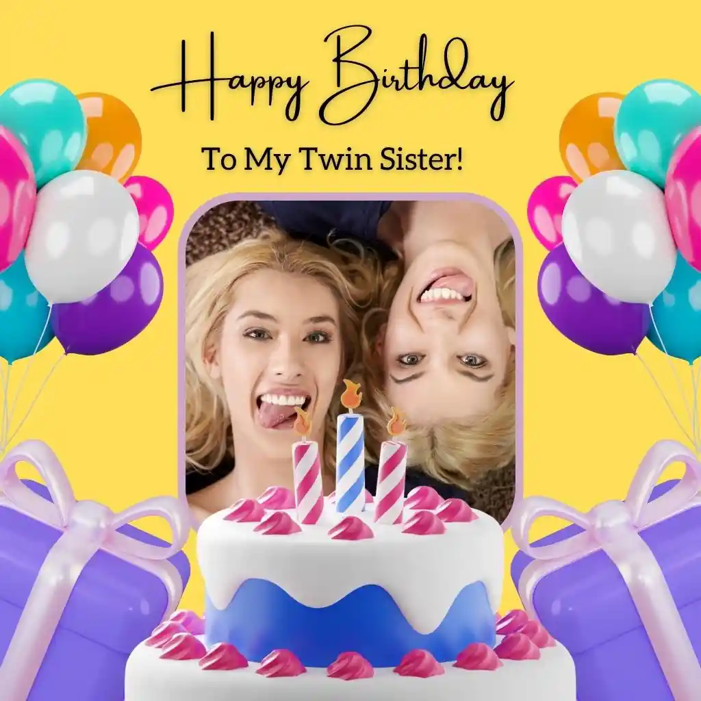 happy birthday to my twin sisters