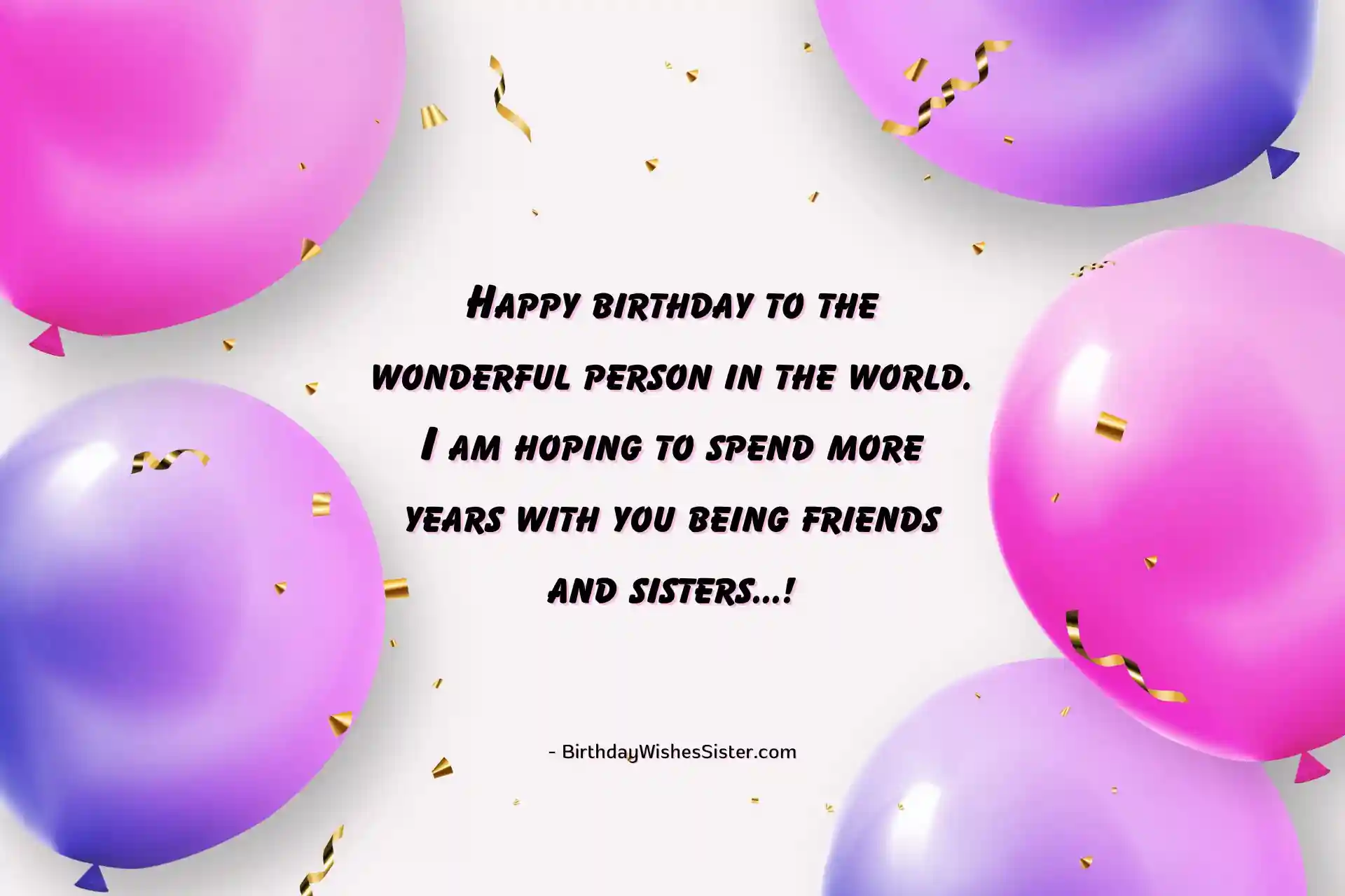 Happy Birthday To You Sister Quotes, Happy Birthday Sister Quotes