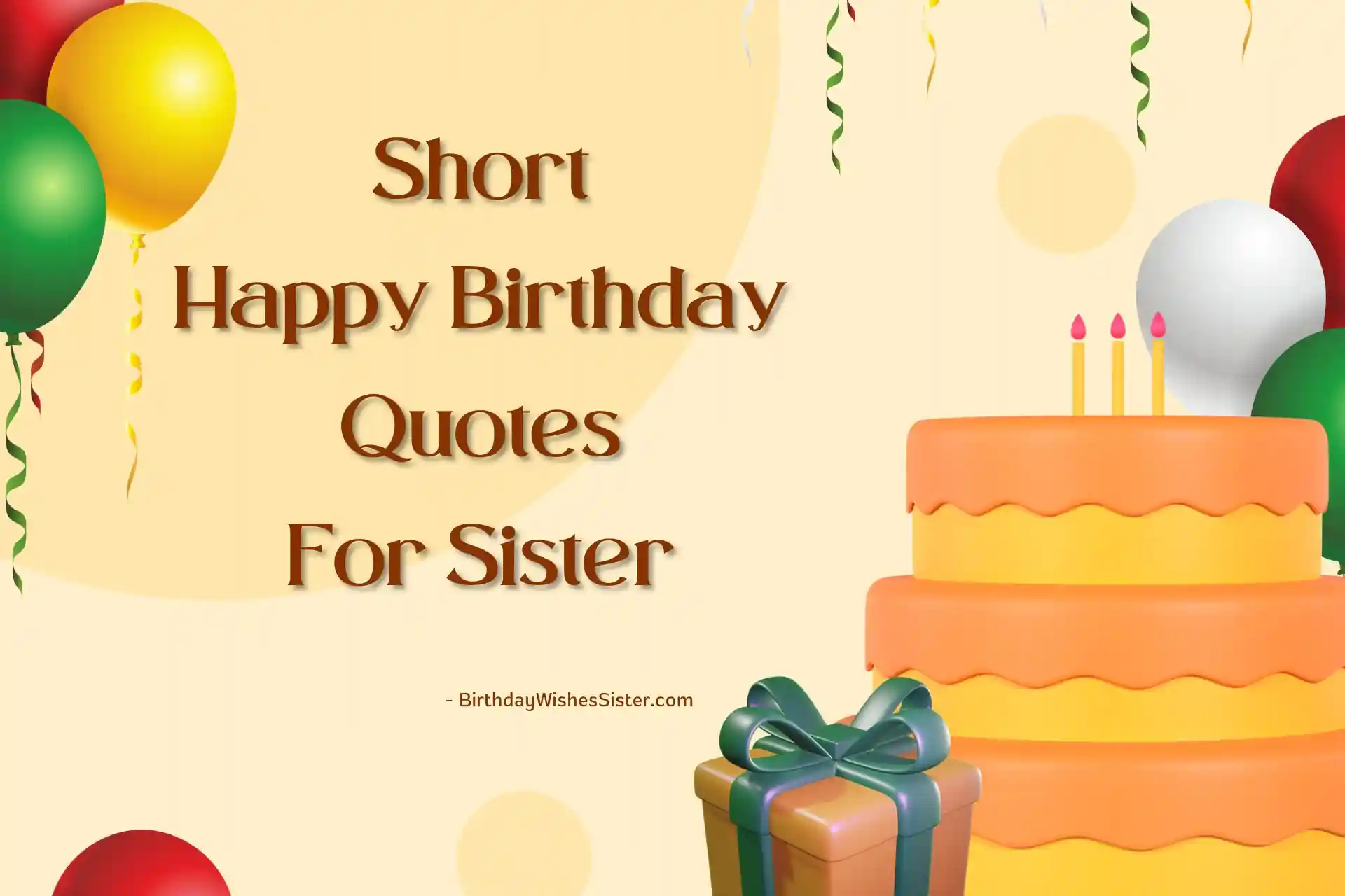 Short Happy Birthday Quotes For Sister, Happy Birthday Sister Quotes